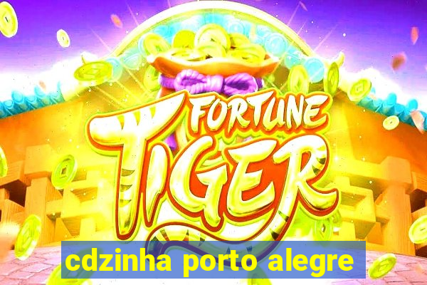 cdzinha porto alegre